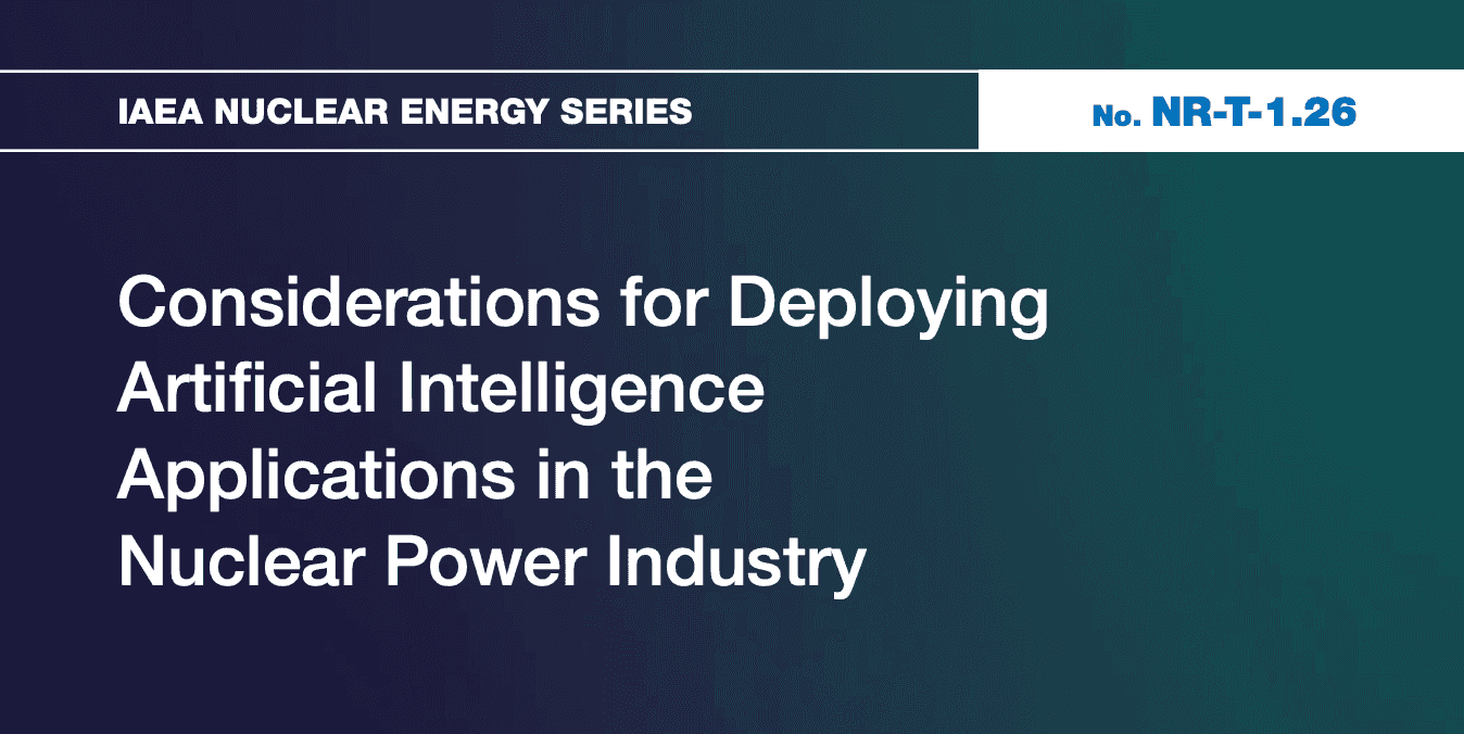 New IAEA Report – Deploying Artificial Intelligence Applications in the Nuclear Power Industry