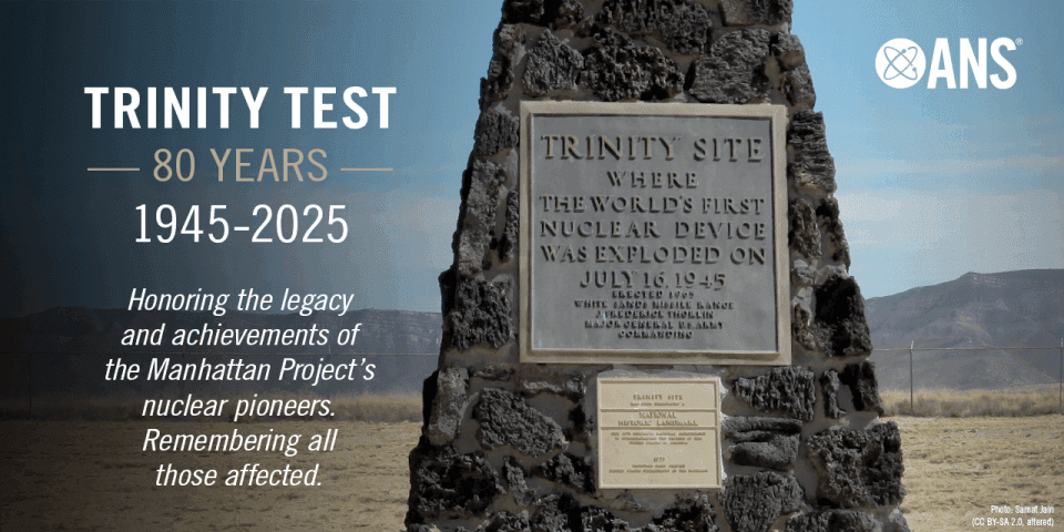 Trinity Test at 80: American Nuclear Society CEO Craig Piercy reflects on the Manhattan Project